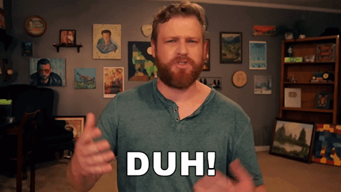 Bearded Man Saying Duh