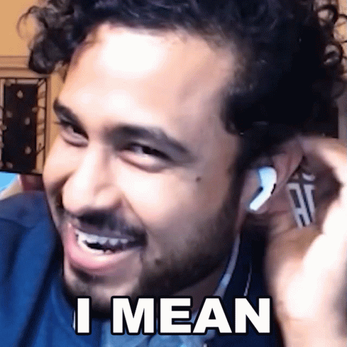 Bearded Man With Ear Buds Smiling Says I Mean GIF