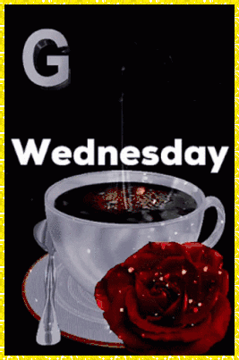 Beautiful Good Morning Wednesday Black Tea GIF