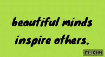 Beautiful Mind Inspire Others GIF