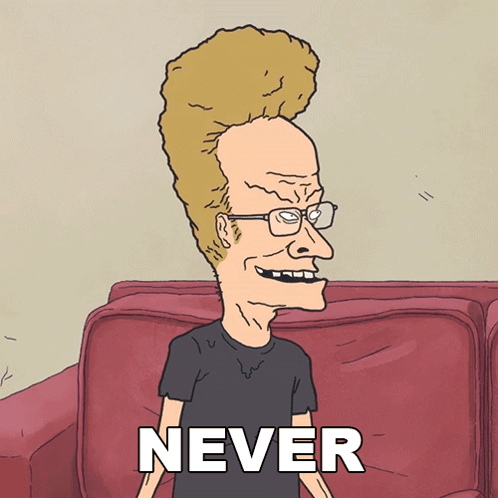 Beavis Saying Never GIF