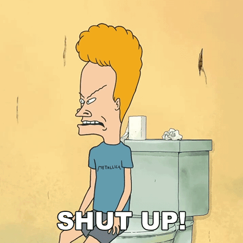 Beavis Sitting on Toilet Saying Shut Up