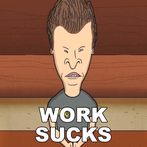 Beavis Work Suck I Work With Retards GIF