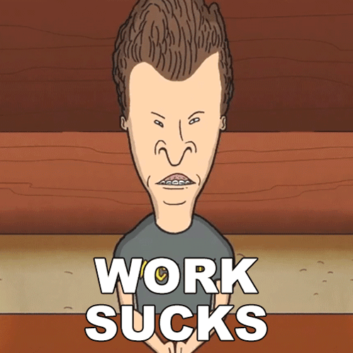 Beavis Work Sucks