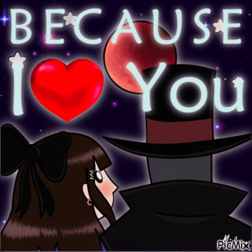 Because I Love You Is Written In White Letters On A Dark Background GIF