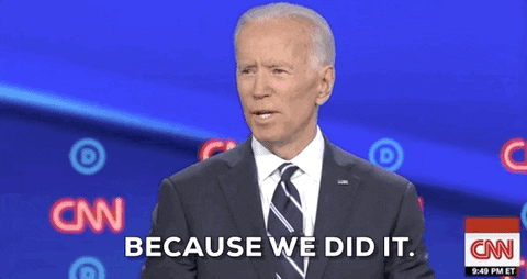 Because We Did It Joe Biden Speech GIF
