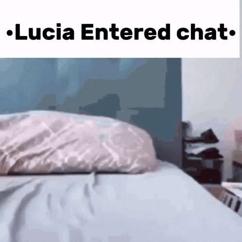 Bed With Lucia Entered Chat