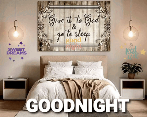 Bedroom With Sign Saying Give It to God & Go to Sleep Good Night