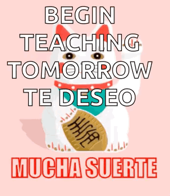 Begin Teaching Tomorrow te deseo mucha suerte