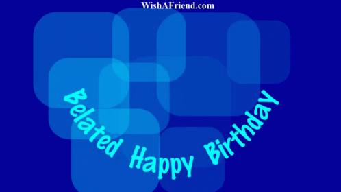 Belated Birthday Greeting With Transition GIF