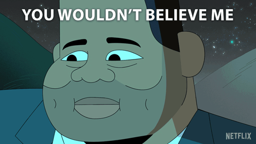 Believe Me You Would Not GIF