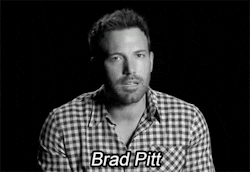 Ben Affleck Mentioning Brad Pitt GIF