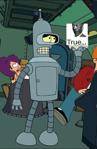 Bender From Futurama Is Holding Up A Poster That Says True GIF