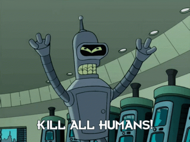 Bender Futurama Kill All Humans GIF