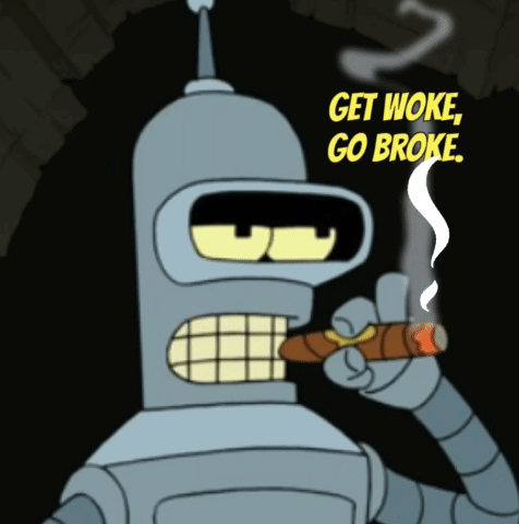 Bender Smoking Cigar Get Woke Go Broke