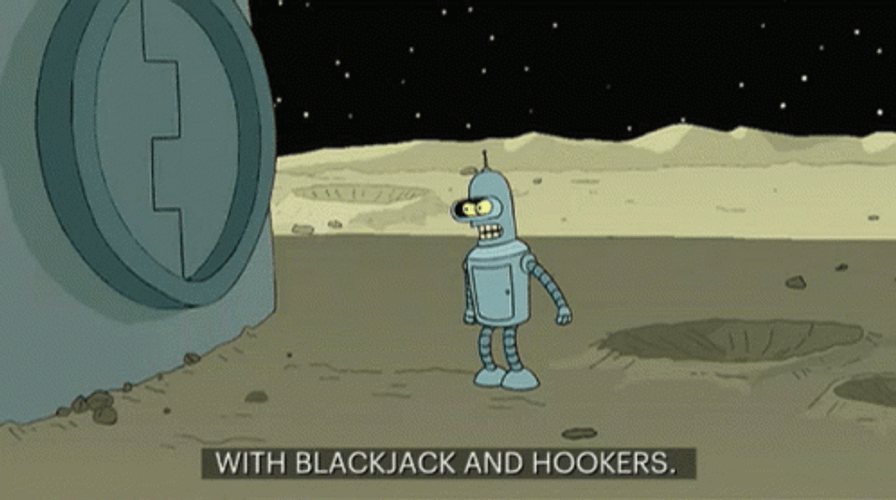 Bender With Blackjack And Hookers GIF