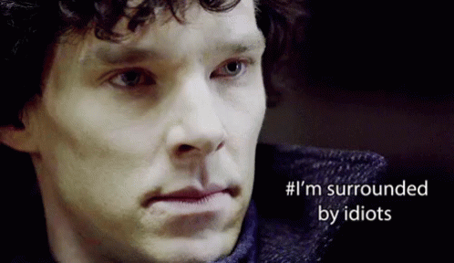 Benedict Cumberbat Im Surrounded By Idiots GIF