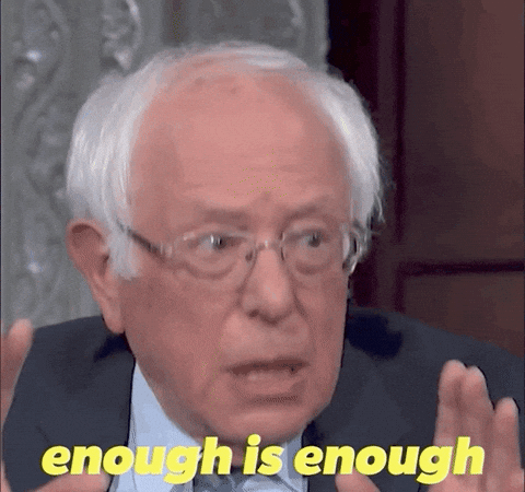 Bernie Sanders . Enough Is Enough GIF