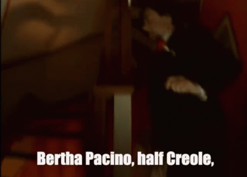 Bertha Pacino Half Creole Is Written On A Screen GIF