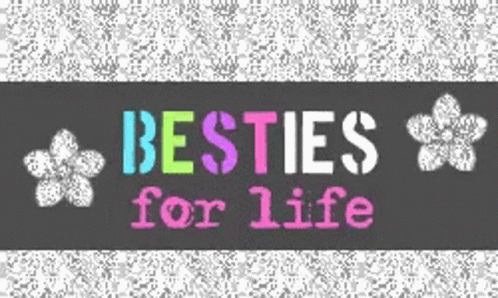 Bestie For Life GIF