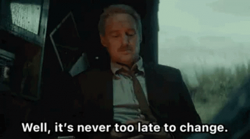 Better Late Than Never Change GIF