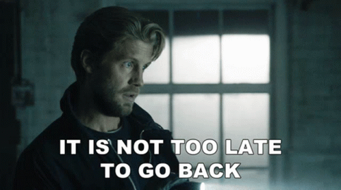 Better Late Than Never Go Back GIF