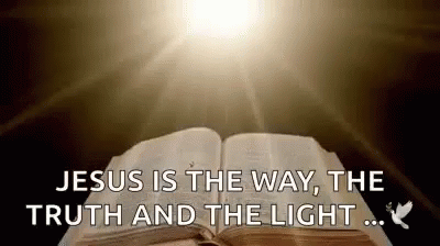 Bible Jesus Is The Way Truth Light GIF