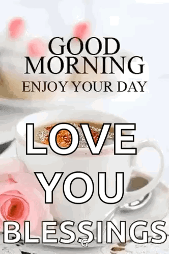 Bible Verse Good Morning Love Your Blessings GIF
