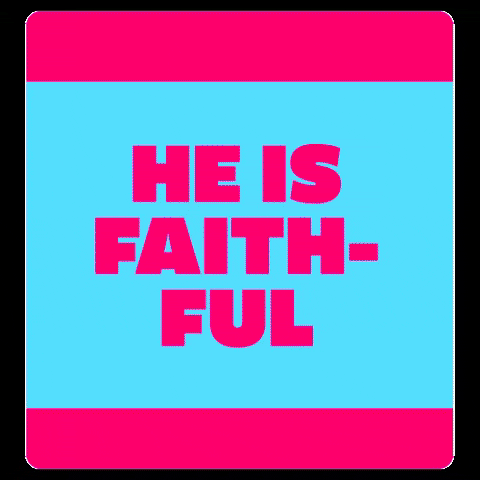 Bible Verse He Is Faithful GIF