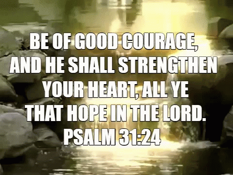 Bible Verse Psalm Thirty One Twenty Four GIF