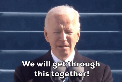 Biden We Will Get Through This Together GIF
