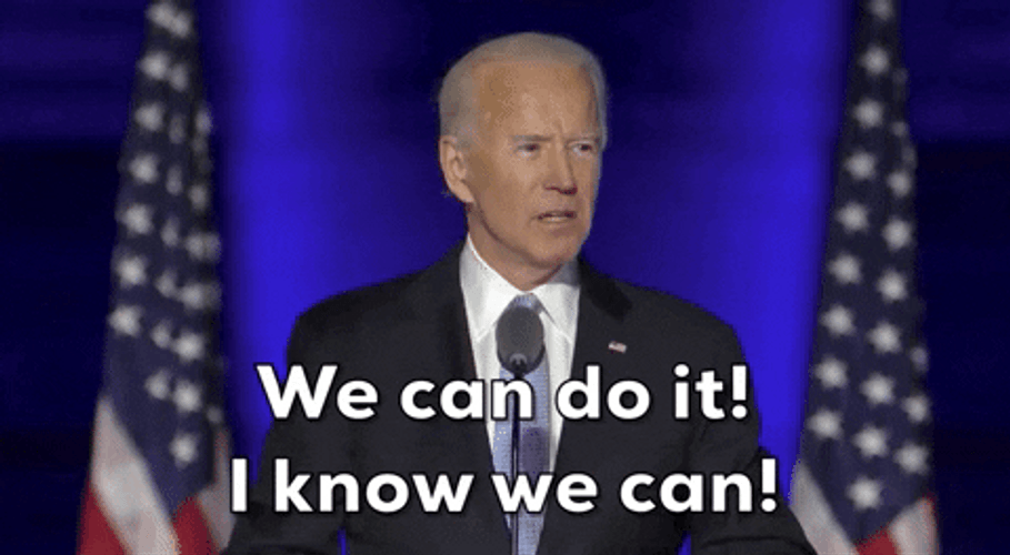 Biden We Can Do It GIF