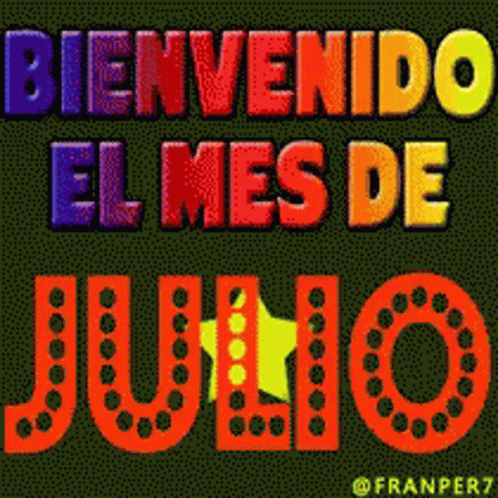 Bienvenido El Mes De Julio Sign With Yellow Star