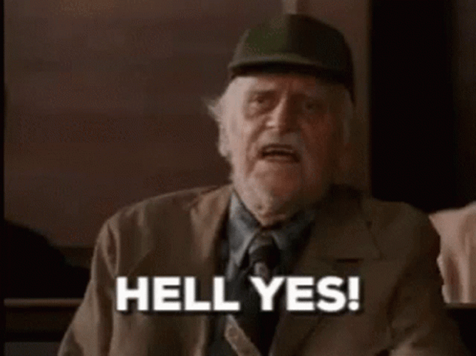 Big Daddy Edmund Lyndeck Hell Yes GIF