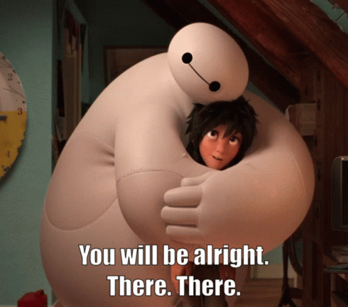 Big Hero 6 Hugging Boy You Will Be Alright There There