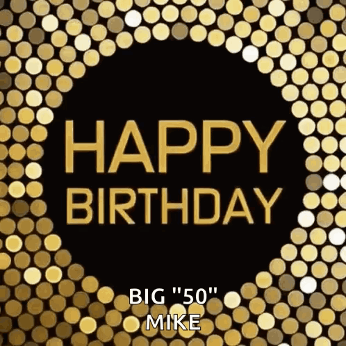 Big Mike Happy Birthday GIF