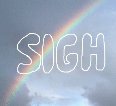 Big Sigh Rainbow GIF