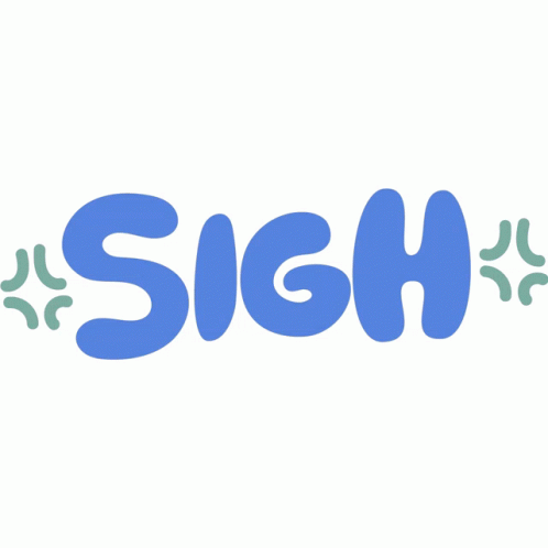 Big Sigh Text GIF