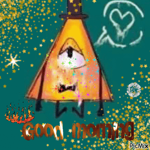 Bill Cipher Good Morning