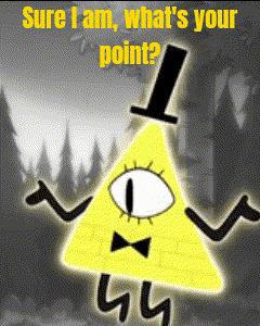 Bill Cipher Gravity Falls Sure I Am What's Your Point