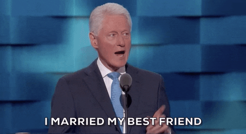 Bill Clinton I Married My Best Friend GIF