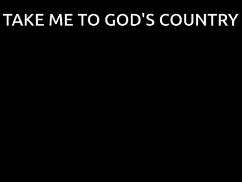 Billboard Take Me To God's Country GIF