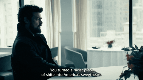 Billy Butcher You Turn A Racist Piece GIF