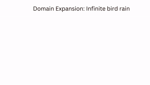 Bird With Horns Domain Expansion Infinite Bird Rain