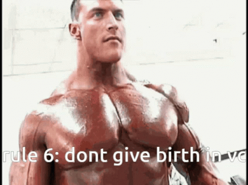 Guy Lifting Weights Rule 6 Don't Give Birth GIF