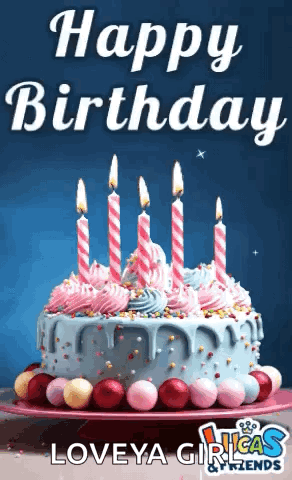 Birthday Cake Happy Birthday Loveya Girls and Friends