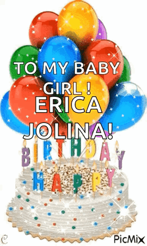 Birthday Cake With Balloons And Candles Saying To My Baby Girl Erica Jolina Birthday Happy GIF