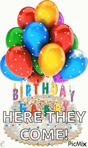 Birthday Cake with Balloons and Here They Come