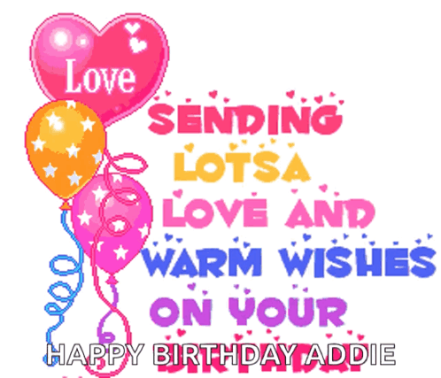Birthday Card for Addie Balloons Heart Love