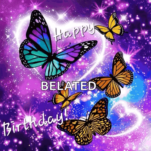 Birthday Card With Butterflies Saying Happy Belated Birthday